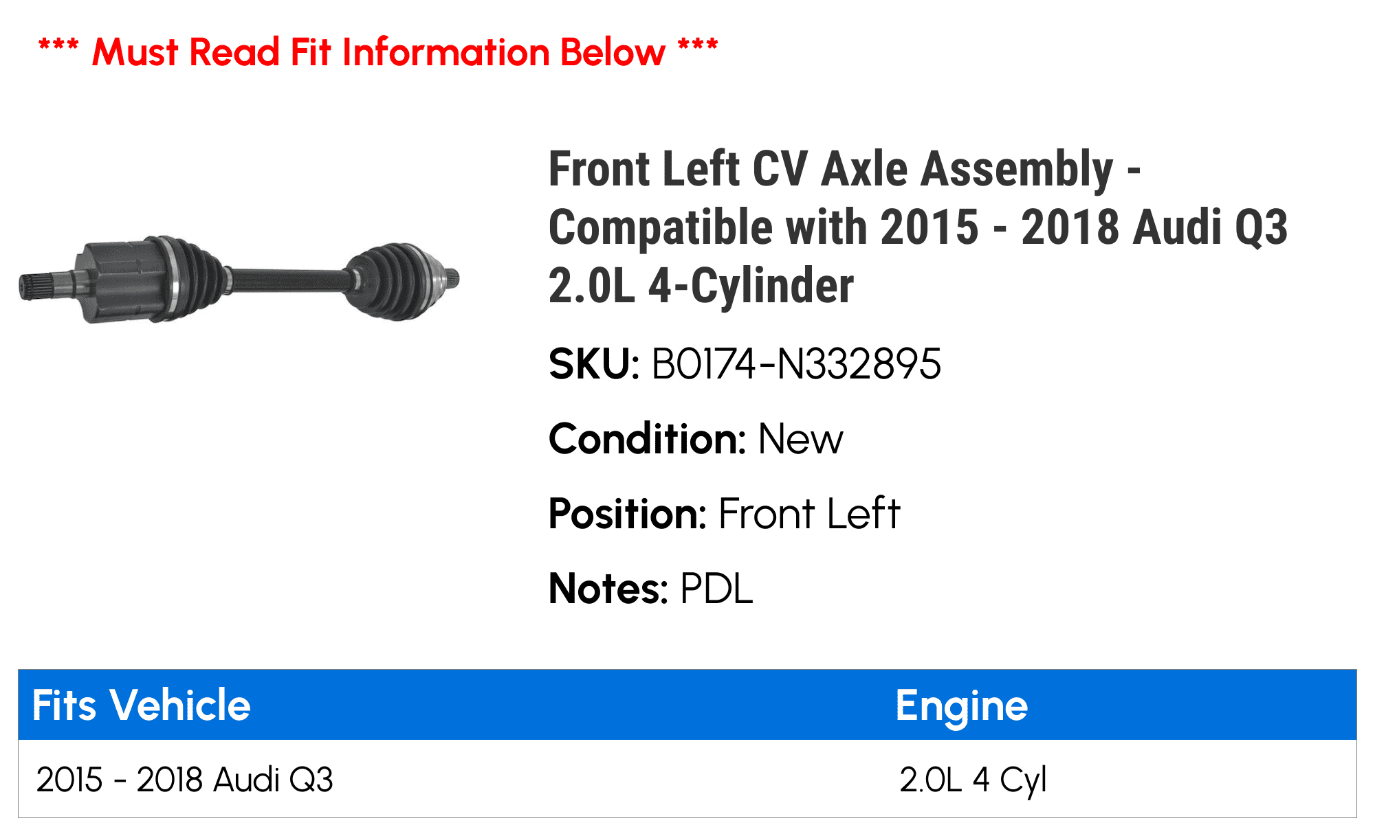 Front Left CV Axle Assembly - Compatible with 2015 - 2018 Audi Q3 2.0L 4-Cylinder 2016 2017