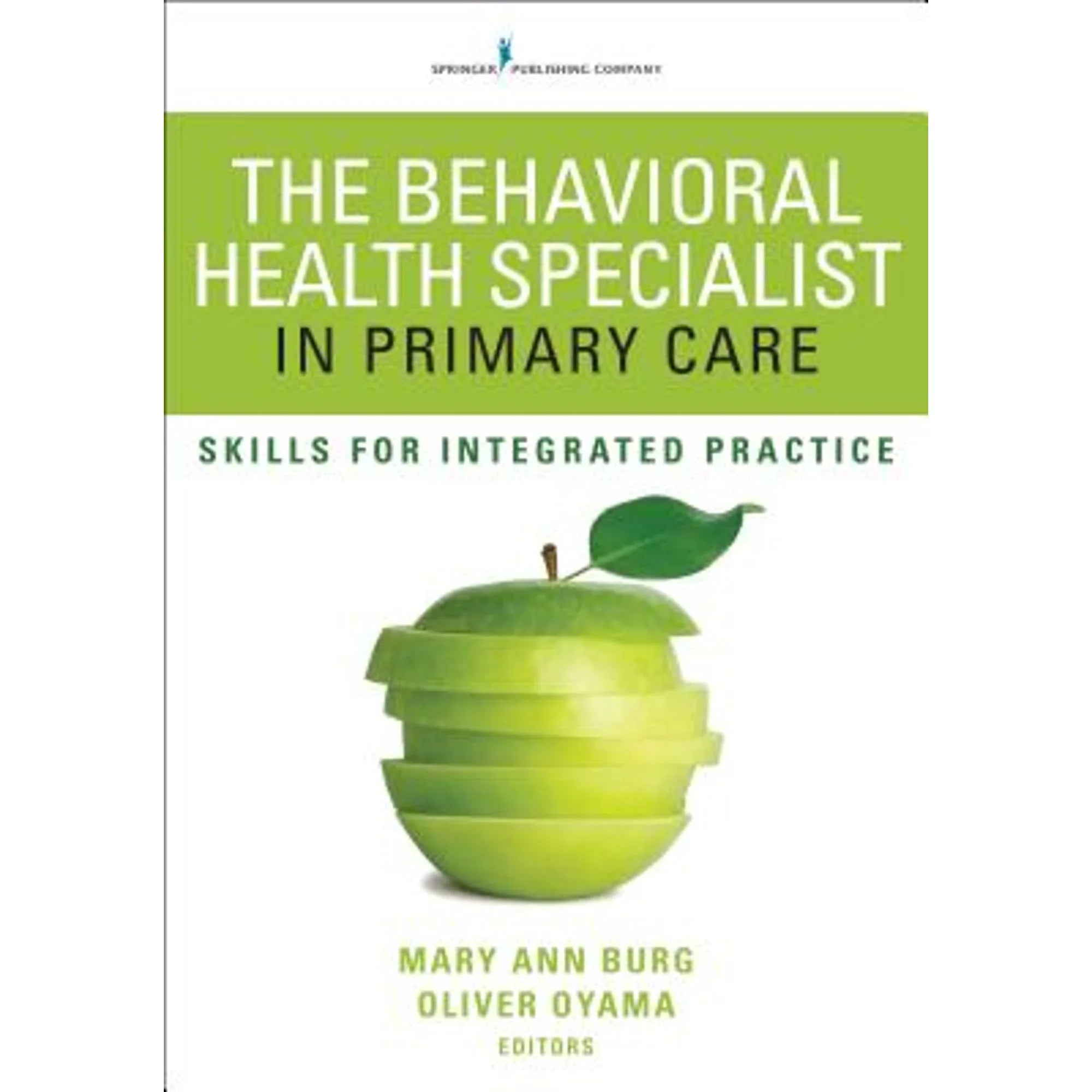 Pre-Owned The Behavioral Health Sizepecialist in Primary Care: Sizekills for Integrated Practice (Paperback 9780826129871) by MaryAnn Burg, Oliver Oyama